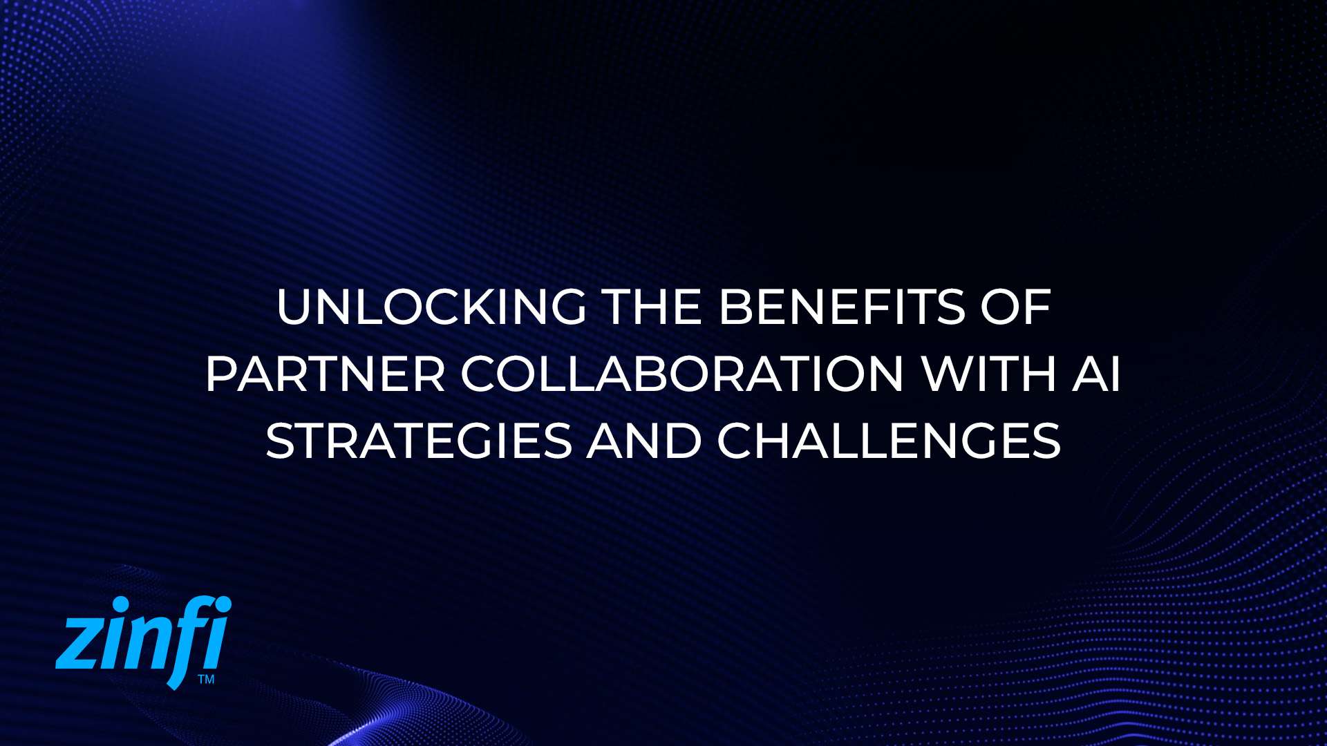 Unlocking the Benefits of Partner Collaboration